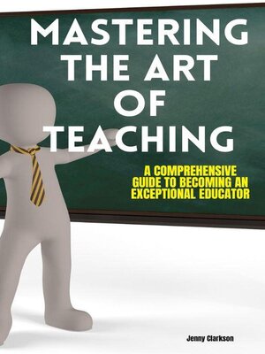 cover image of Mastering the Art of Teaching